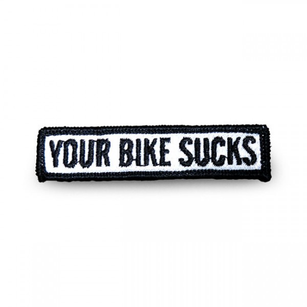 LOWBROW CUSTOMS Patch - Your Bike Sucks&quot;